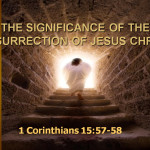 The Signficance Of The Resurrection